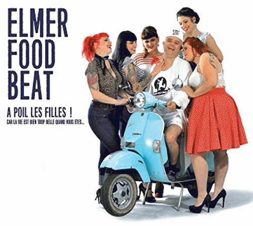 Elmer Food Beat : A Poil Les Filles